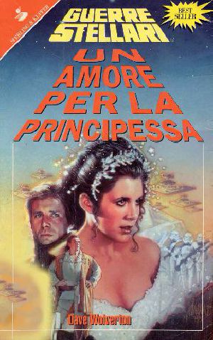 [Star Wars Legends Universe 01] • Un amore per la principessa